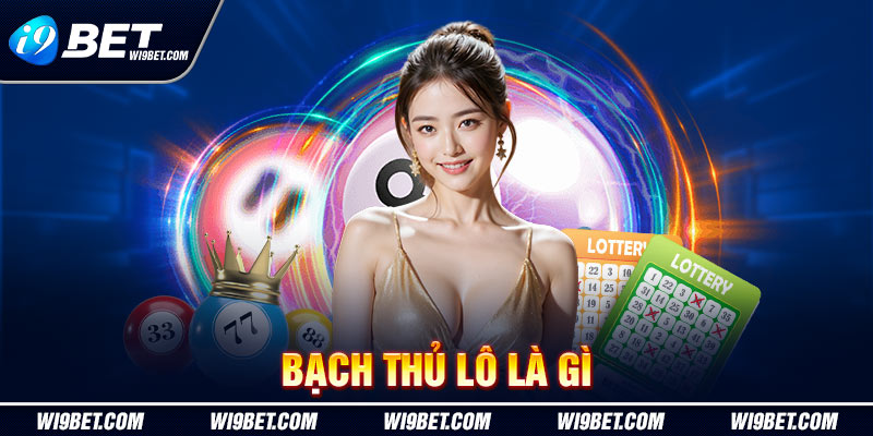 Bạch thủ lô là gì