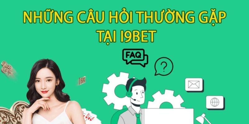 Câu hỏi thường gặp i9bet về điều kiện trở thành thành viên nhà cái