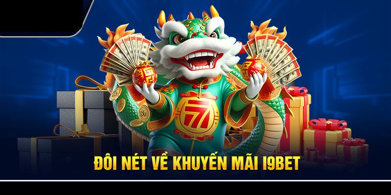 Giới thiệu về khuyến mãi tại i9bet