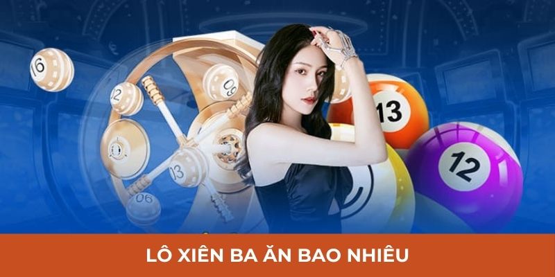 Lô Xiên Ba Ăn Bao Nhiêu Thì Mới Trở Thành Tỷ Phú Năm 2024?